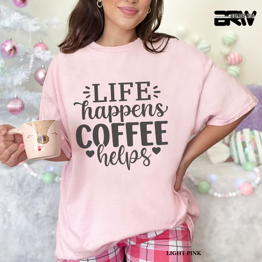 'Life Happens Coffee Helps' Everyday Tee