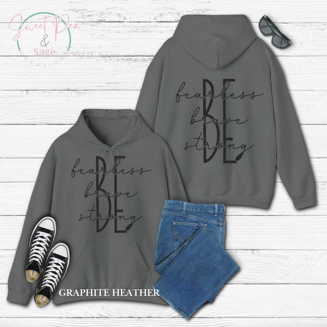 Be fearless, brave and strong hoodie