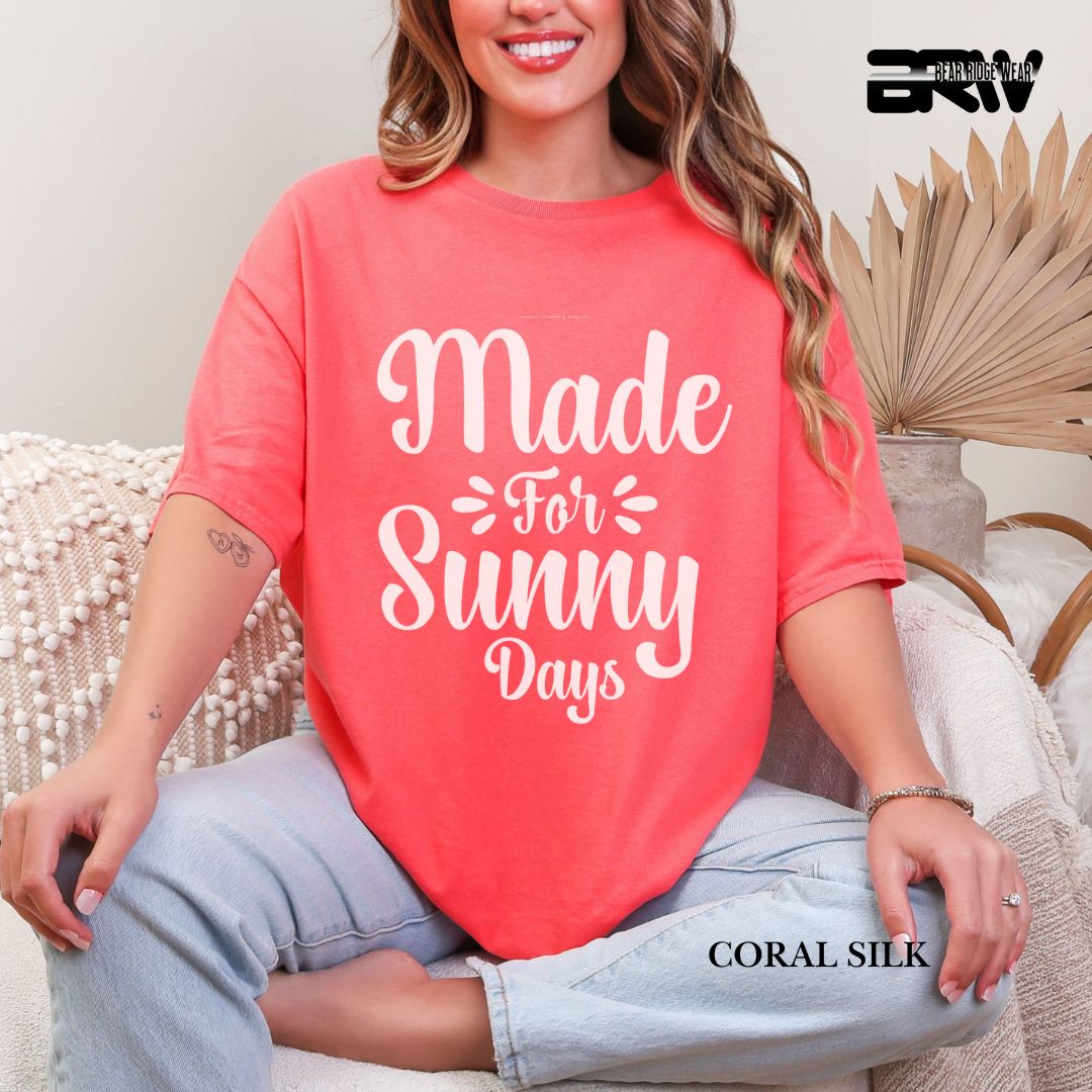 'Made For Sunny Days'  Summer Tee
