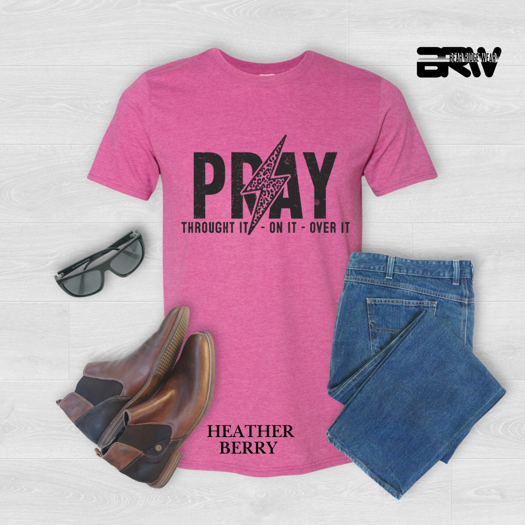 'Pray Through It, On It, Over It' Faith Tee