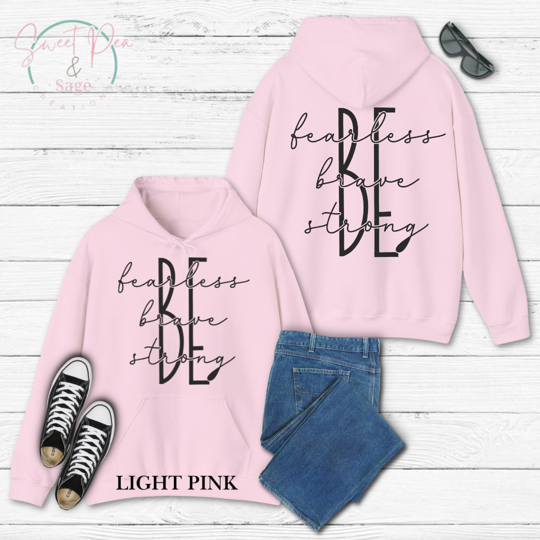 Be fearless, brave and strong hoodie