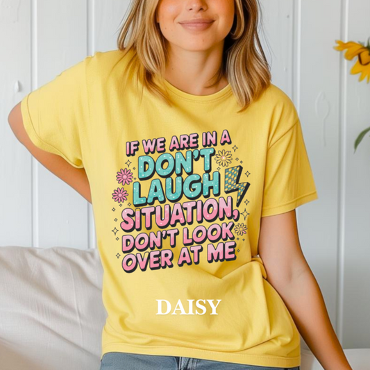 "Don't Laugh Situation" Tee